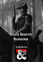 Roguish Archetype - Highwayman Roguish Archetype - Highwayman