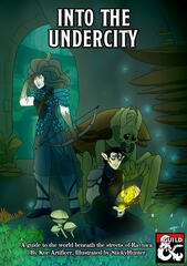 Into the Undercity Into the Undercity