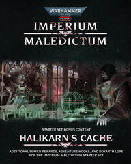 Warhammer 40,000 Roleplay: Imperium Maledictum, Halikarn's Cache Warhammer 40,000 Roleplay: Imperium Maledictum, Halikarn's Cache